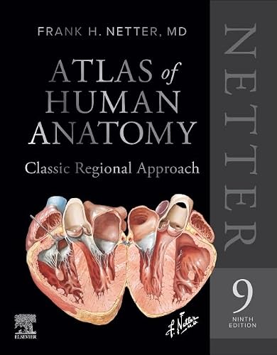 Netter Atlas of Human Anatomy: Classic Regional Approach (hardcover): Professional Edition with NetterReference downloadable image bank (Netter Basic Science)