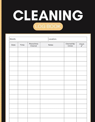 Cleaning Log Book: Daily Sanitization Checklist, Hygiene Inspection, and Area Maintenance Tracker for Housekeepers, Facility Managers, and Janitorial Staff