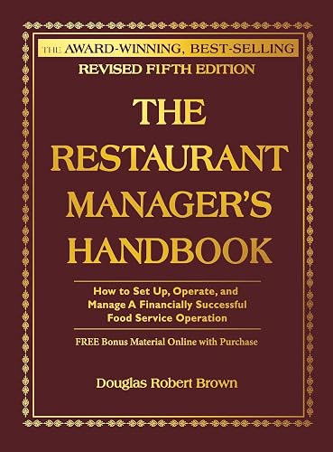 The Restaurant Manager's Handbook: How to Set Up, Operate, and Manage a Financially Successful Food Service Operation