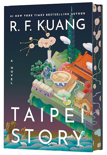 Taipei Story (Deluxe Limited Edition): The Profound and Poignant New Novel from the Author of Yellowface and Katabasis