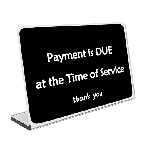 Payment is Due at The Time of Service Sign for Hospitals/Offices/Clinics-8 X 6 inches