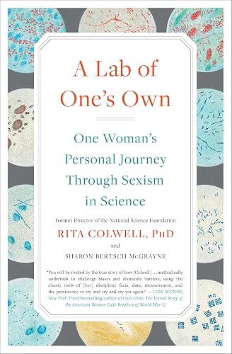 A Lab of One's Own: One Woman's Personal Journey Through Sexism in Science