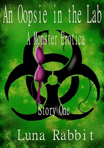 An Oopsie in the Lab: A Science Fiction/Monster Erotica