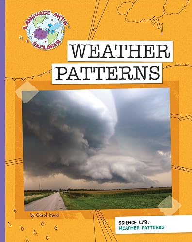 Science Lab: Weather Patterns (Explorer Library: Language Arts Explorer)