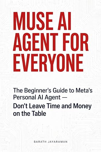 Muse AI Agent for Everyone: The Beginner's Guide to Meta's Personal AI Agent — Don't Leave Time and Money on the Table