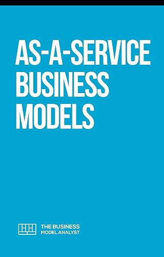 As-a-Service Business Models (Super Guides Book 25)