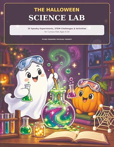 The Halloween Science Lab: 25 Spooky Experiments, STEM Challenges & Activities for Curious Kids Ages 6–10