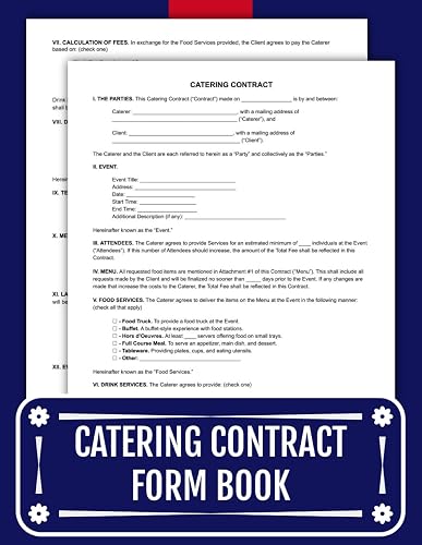 Catering Contract Form Book: A Comprehensive Legal Document for Caterers & Clients | Customizable Templates for Food Delivery, Waitstaff, Bartenders, Chefs & Pricing Based on Event Type & Services.
