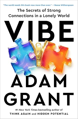 Vibe: The Secrets of Strong Connections in a Lonely World