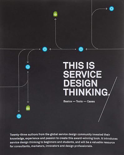 This is Service Design Thinking: Basics, Tools, Cases