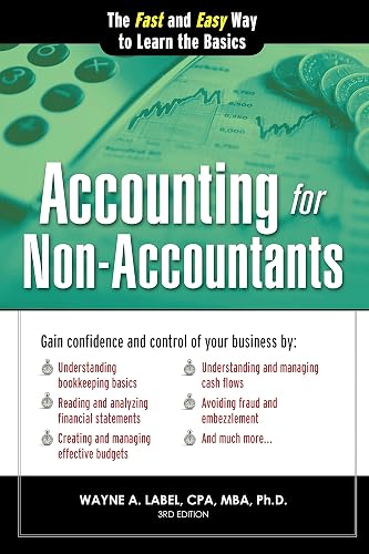 Accounting for Non-Accountants: Financial Accounting Made Simple for Beginners (Basics for Entrepreneurs and Small Business Owners) (Quick Start Your Business)