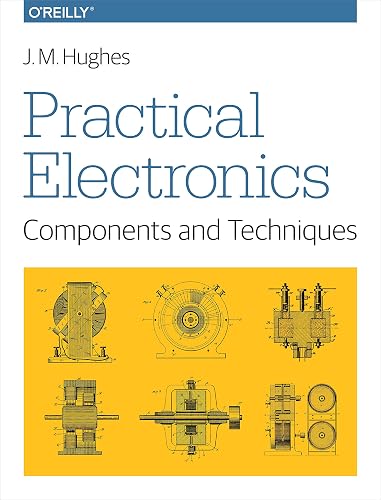 Practical Electronics: Components and Techniques