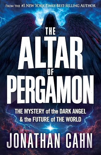 The Altar of Pergamon: The Mystery of the Dark Angel and the Future of the World